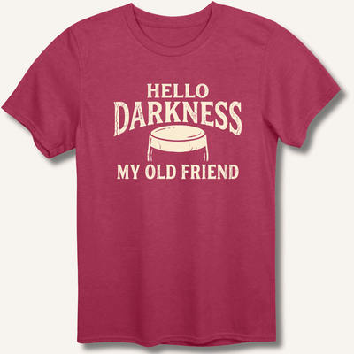 Hello Darkness My Old Friend T-Shirt Gift For Bourbon Drinker