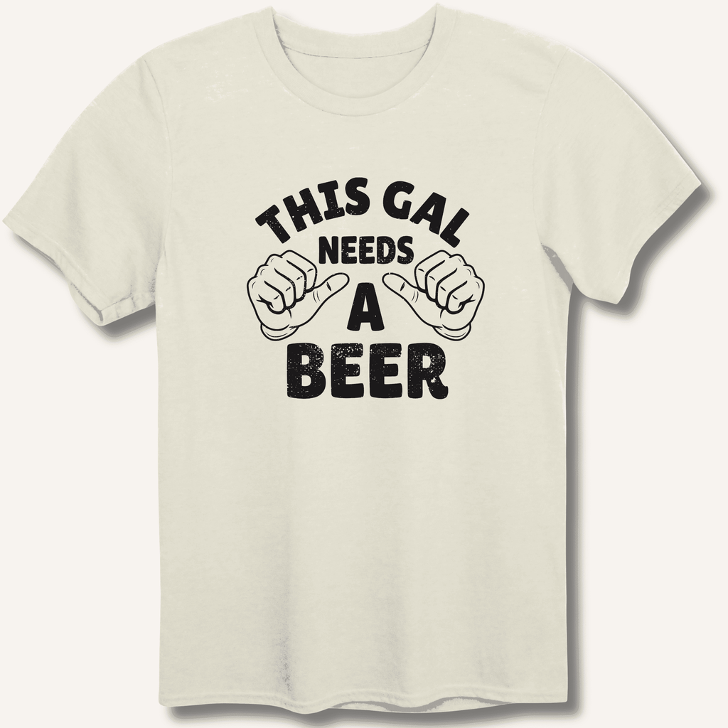 This Gal Needs A Beer T-Shirt Gift For Bourbon Drinker