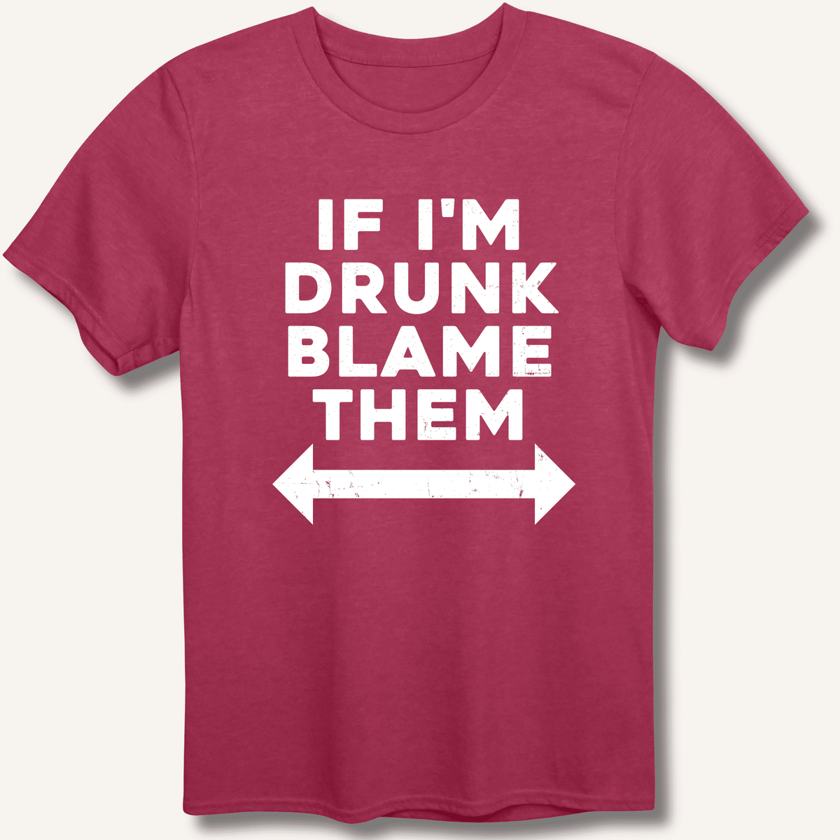 If I'm Drunk Blame Them T-Shirt Gift For Bourbon Drinker