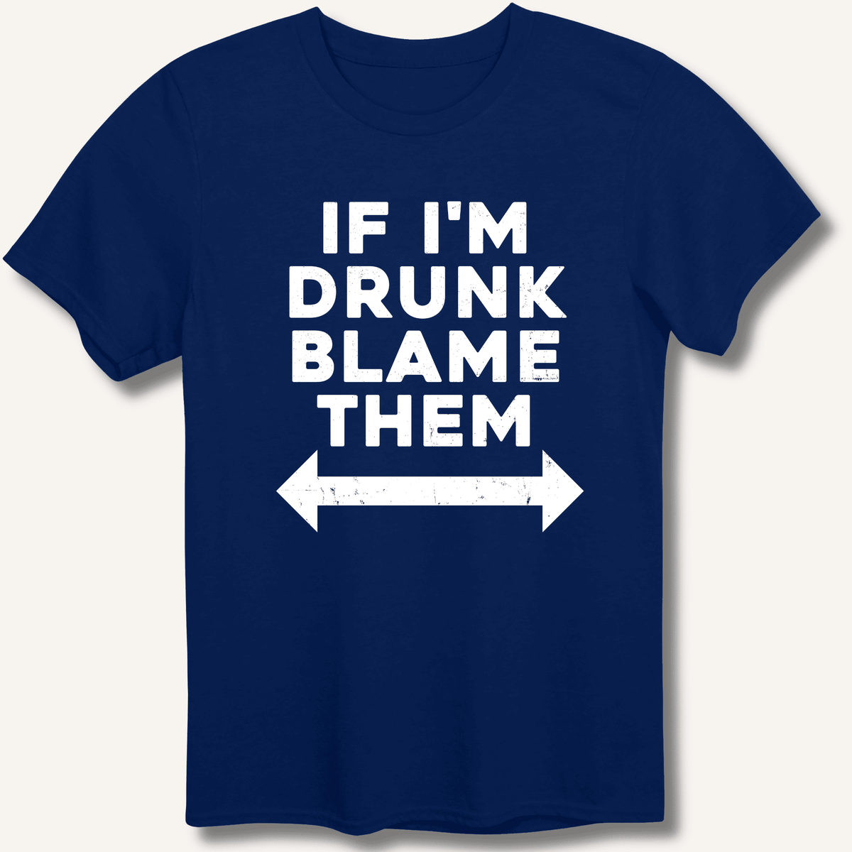 If I'm Drunk Blame Them T-Shirt Gift For Bourbon Drinker
