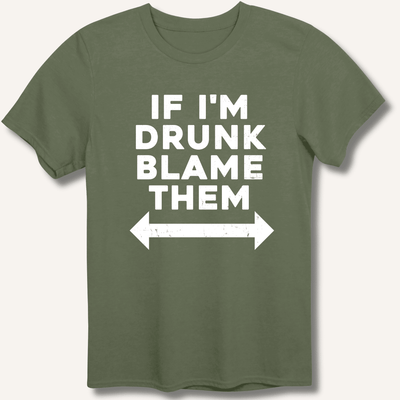 If I'm Drunk Blame Them T-Shirt Gift For Bourbon Drinker