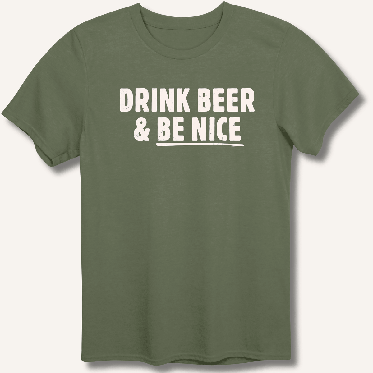 Drink Beer & Be Nice T-Shirt Gift For Bourbon Drinker