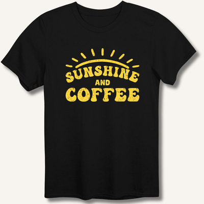 Sunshine and Coffee T-Shirt Gift For Bourbon Drinker