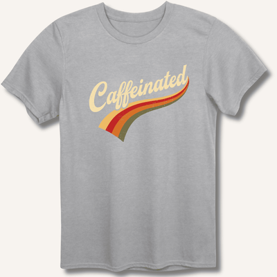 Caffeinated T-Shirt Gift For Bourbon Drinker