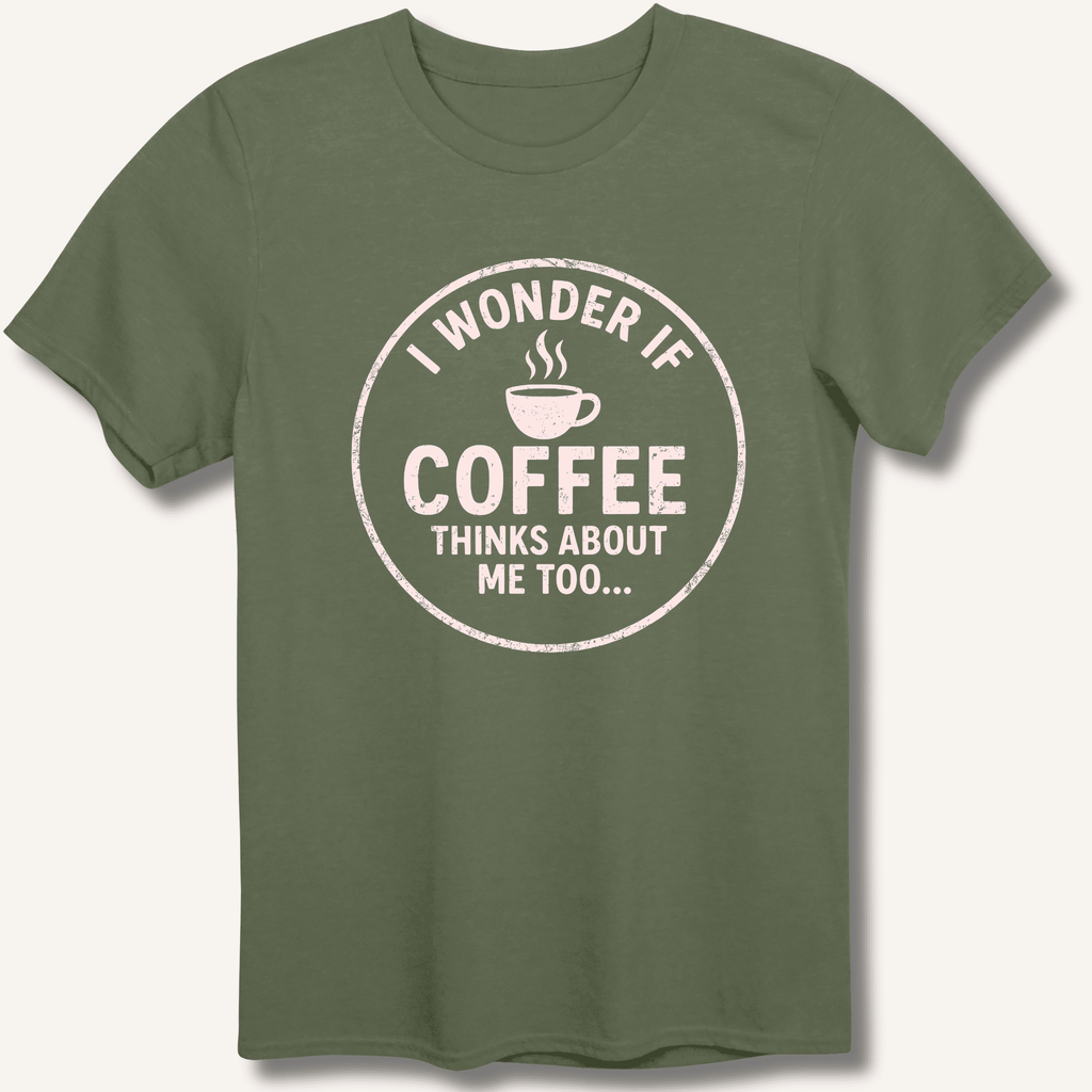 I Wonder If Coffee Thinks About Me Too T-Shirt Gift For Bourbon Drinker