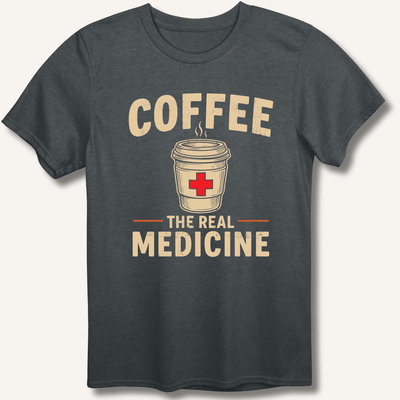 Coffee The Real Medicine T-Shirt Gift For Bourbon Drinker
