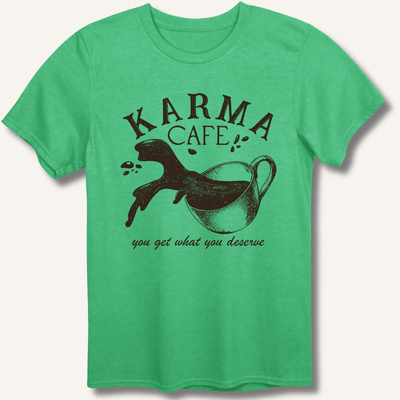 Karma Cafe T-Shirt Gift For Bourbon Drinker