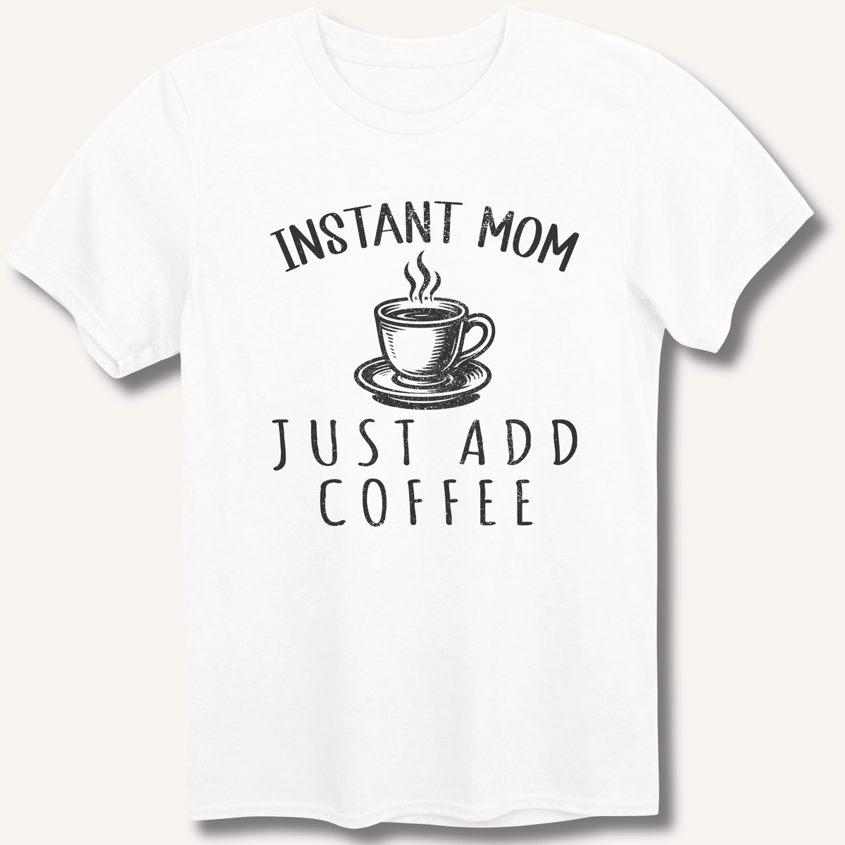 Instant Mom T-Shirt Gift For Bourbon Drinker