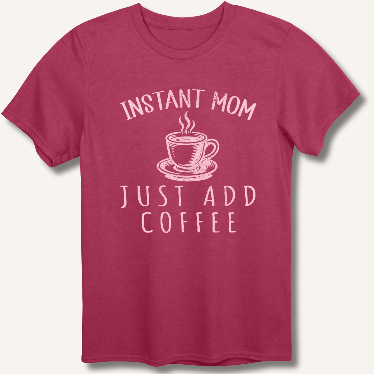 Instant Mom T-Shirt Gift For Bourbon Drinker