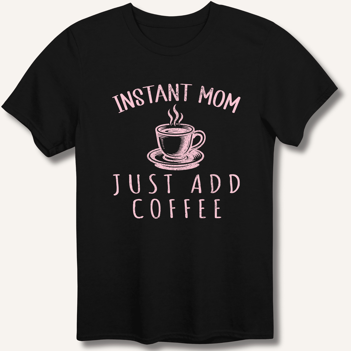 Instant Mom T-Shirt Gift For Bourbon Drinker