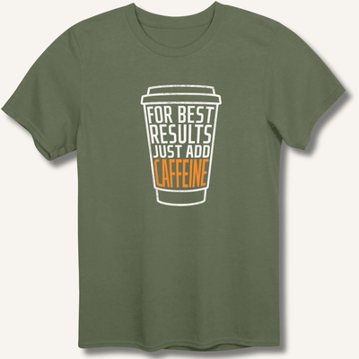 Just Add Caffeine T-Shirt Gift For Bourbon Drinker