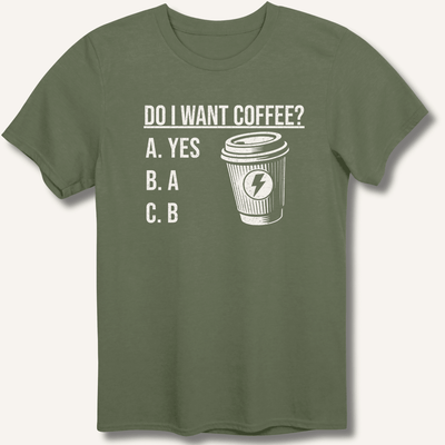 Do I Want Coffee T-Shirt Gift For Bourbon Drinker