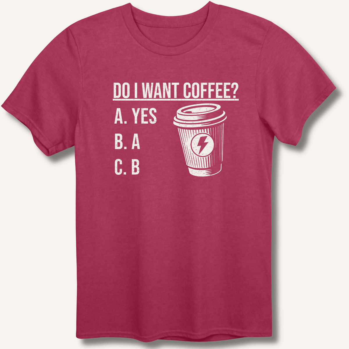 Do I Want Coffee T-Shirt Gift For Bourbon Drinker