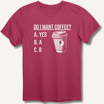 Do I Want Coffee T-Shirt Gift For Bourbon Drinker