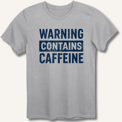 Warning - Contains Caffeine T-Shirt Gift For Bourbon Drinker