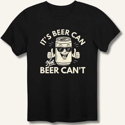 It's Beer Can T-Shirt Gift For Bourbon Drinker