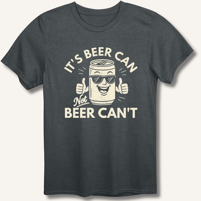 It's Beer Can T-Shirt Gift For Bourbon Drinker