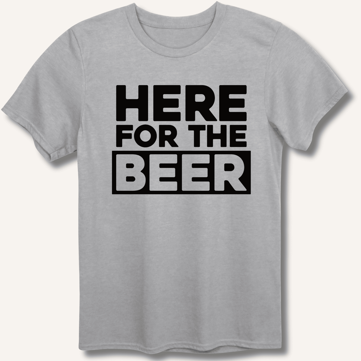 Here for the Beer T-Shirt Gift For Bourbon Drinker