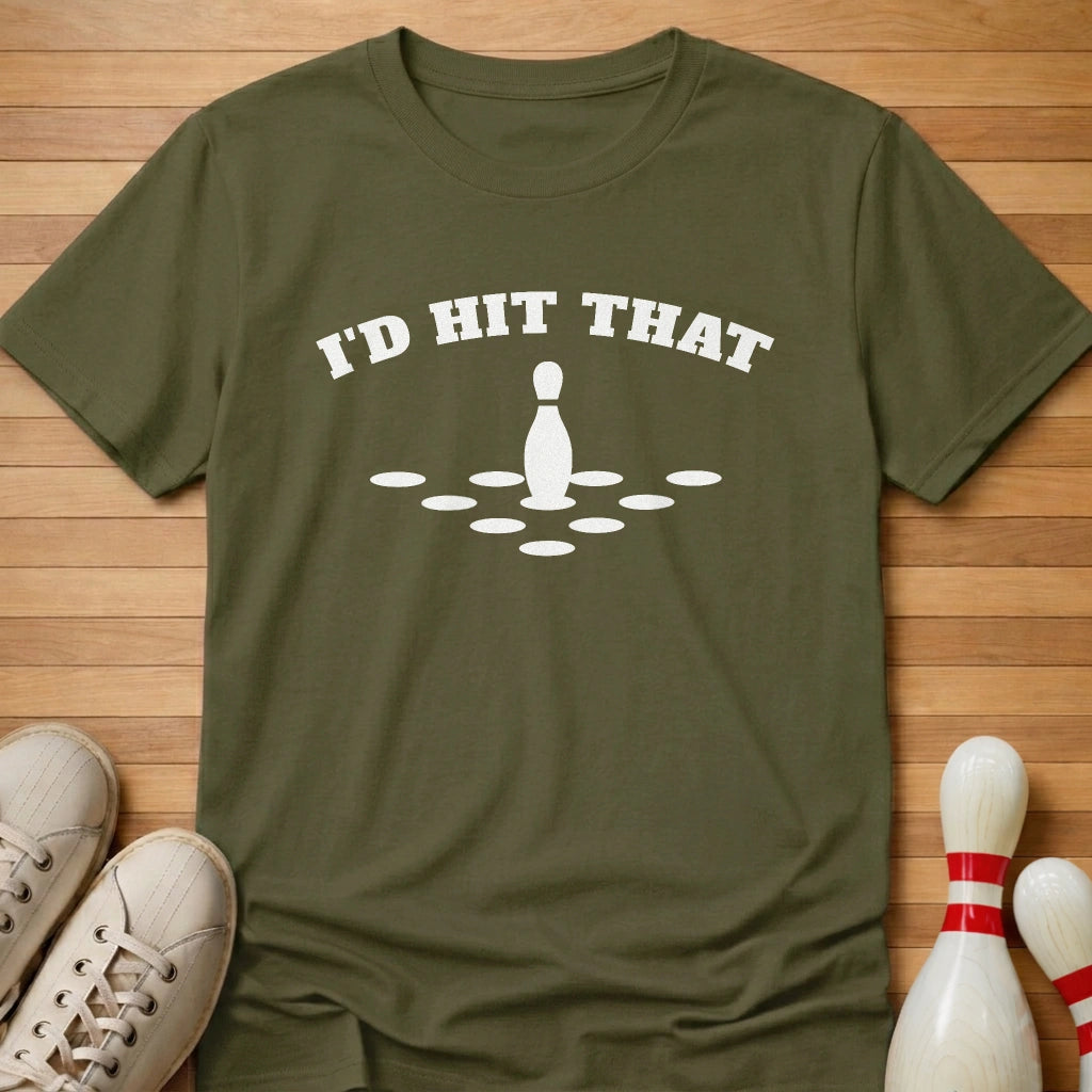 Would Hit That T-Shirt Gift For Bowlers