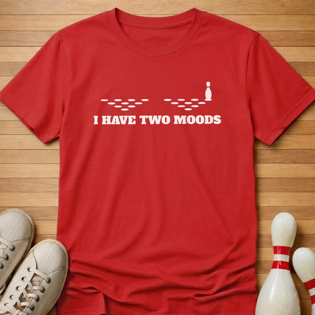 Two Moods T-Shirt Gift For Bowlers