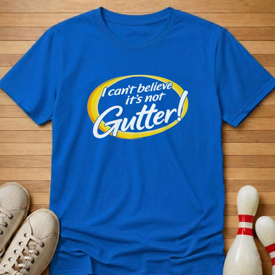 It's Not Gutter T-Shirt Gift For Bowlers