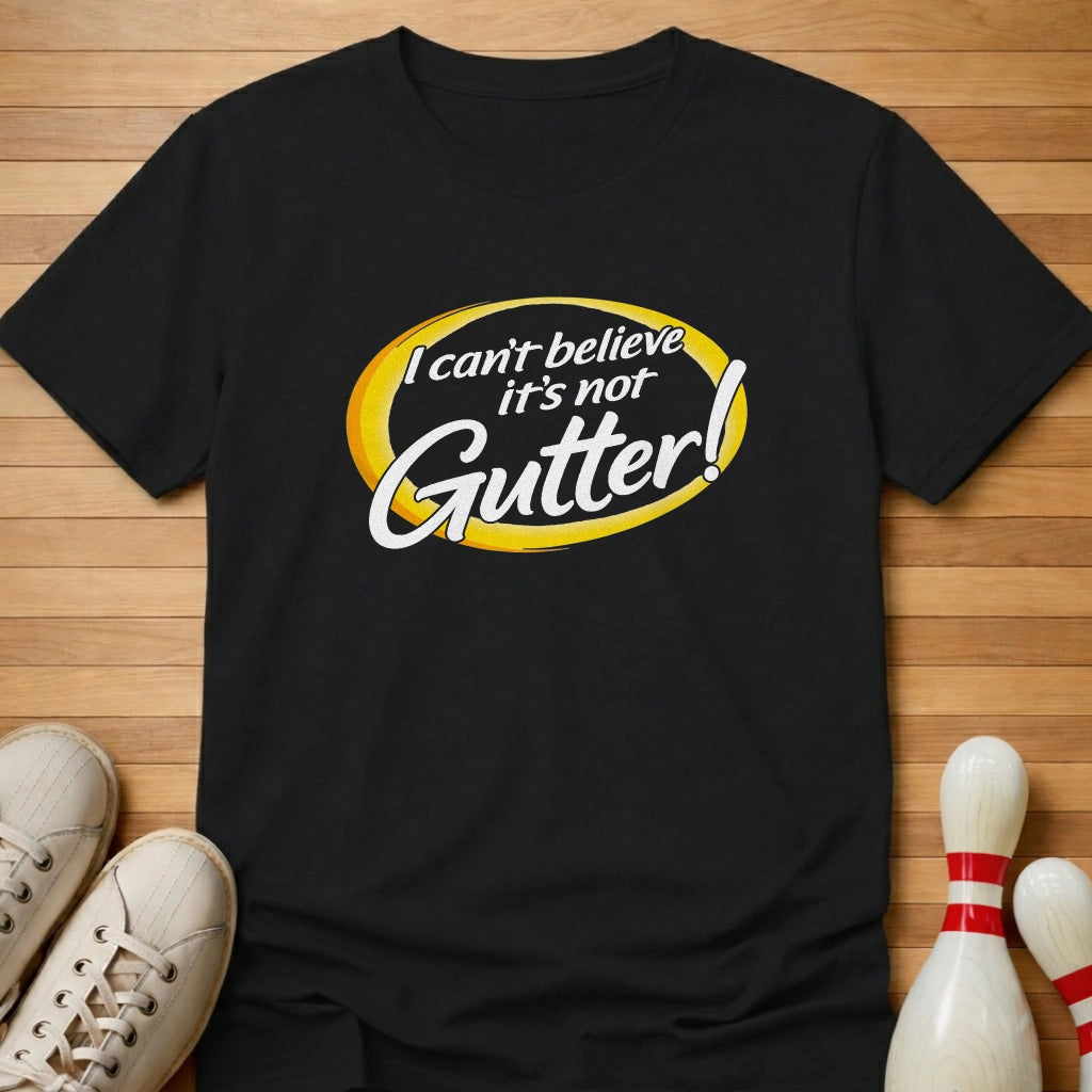 It's Not Gutter T-Shirt Gift For Bowlers