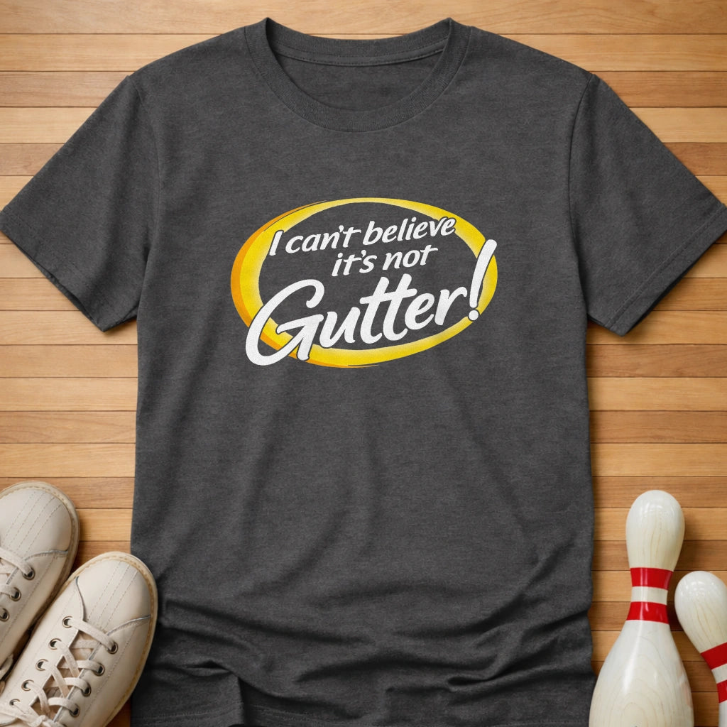 It's Not Gutter T-Shirt Gift For Bowlers