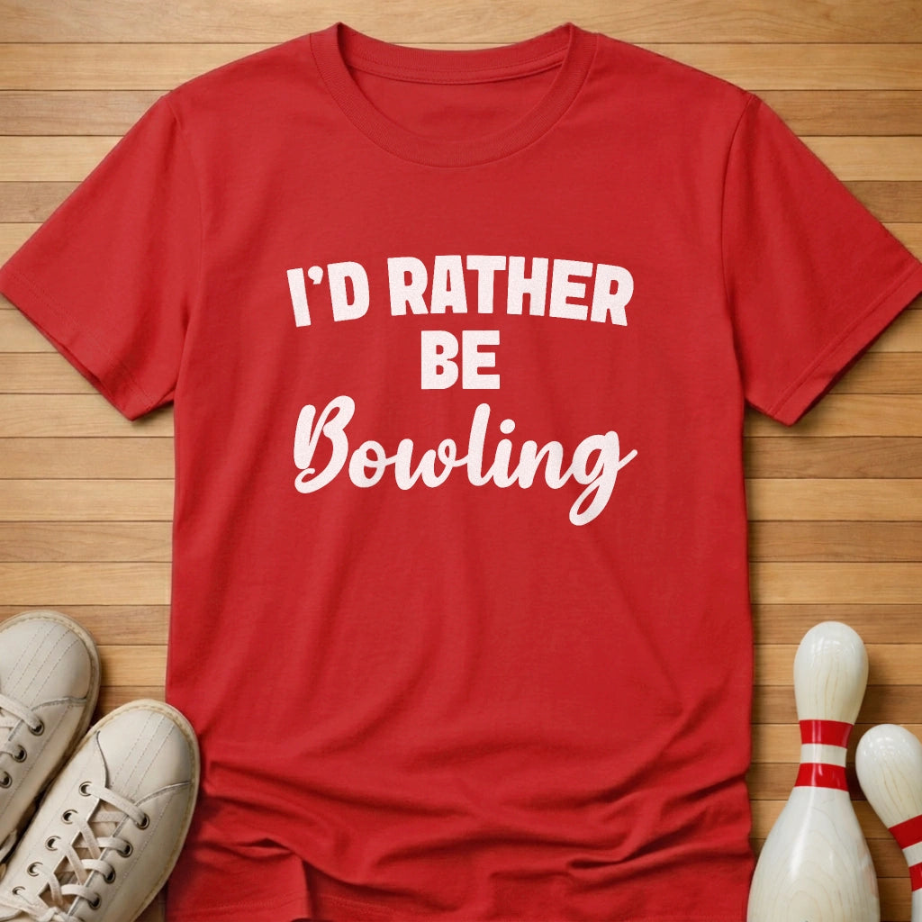 I'd Rather Be Bowling T-Shirt Gift For Bowlers