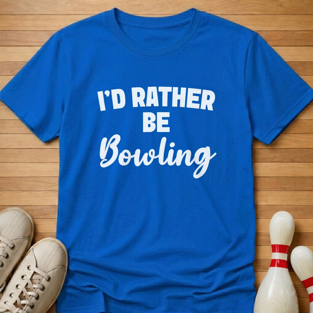 I'd Rather Be Bowling T-Shirt Gift For Bowlers
