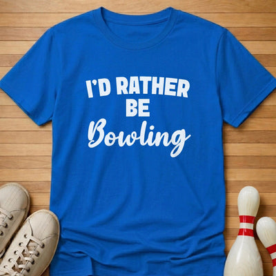 I'd Rather Be Bowling T-Shirt Gift For Bowlers