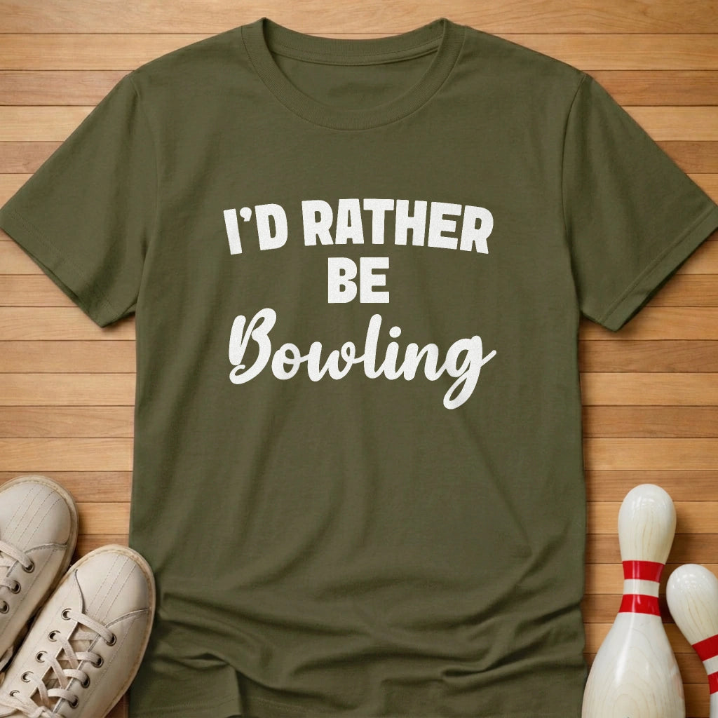 I'd Rather Be Bowling T-Shirt Gift For Bowlers