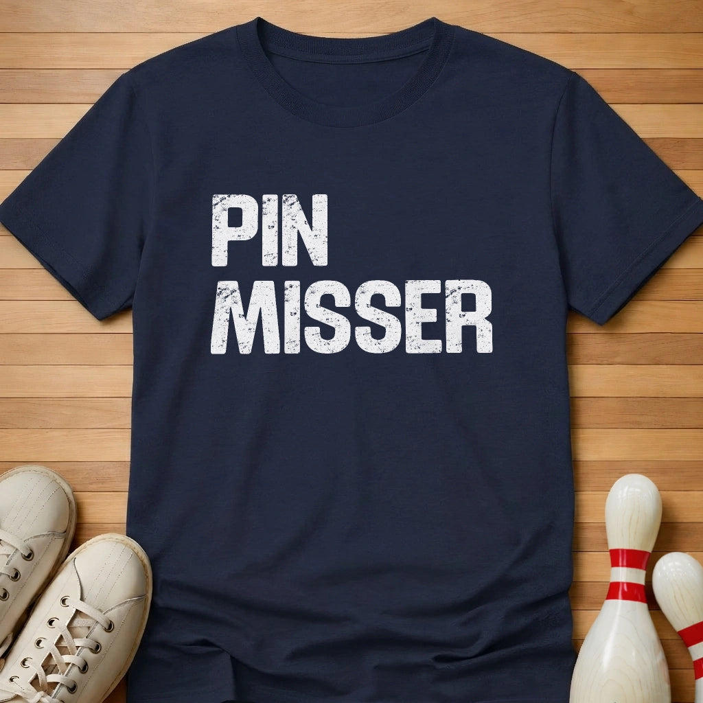 Pin Misser T-Shirt Gift For Bowlers