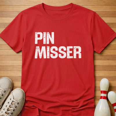 Pin Misser T-Shirt Gift For Bowlers