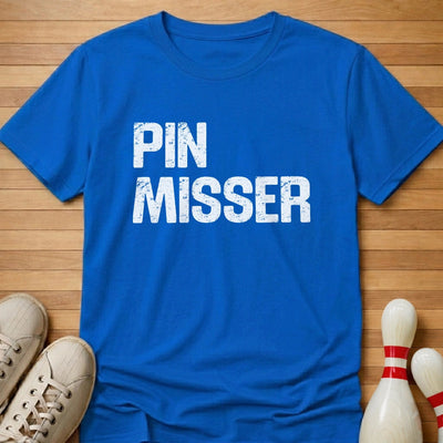 Pin Misser T-Shirt Gift For Bowlers