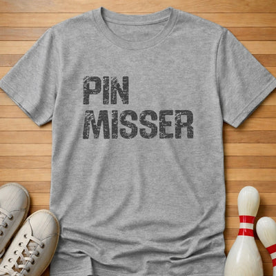 Pin Misser T-Shirt Gift For Bowlers