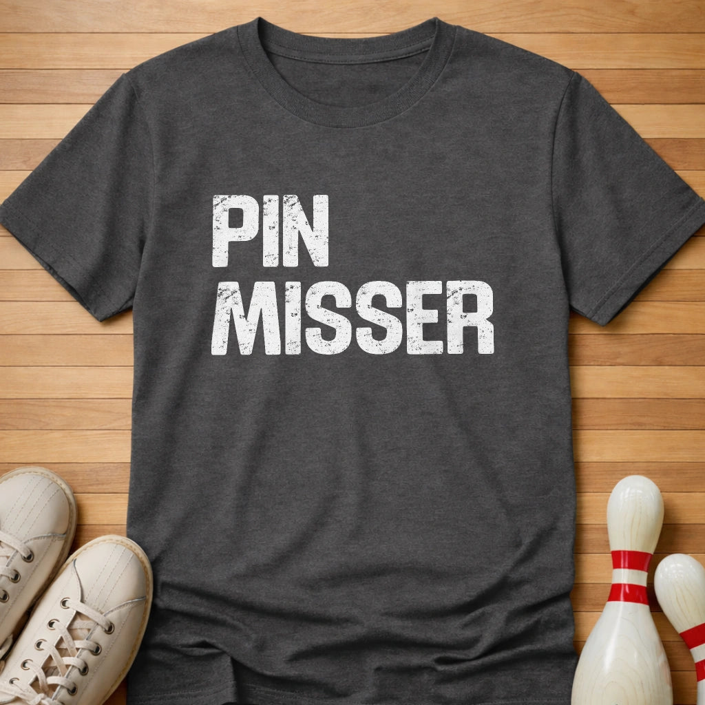 Pin Misser T-Shirt Gift For Bowlers