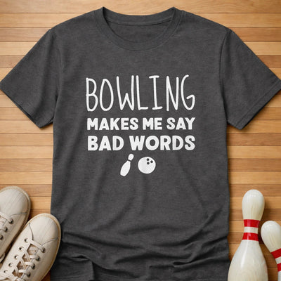 Bowling Makes Me T-Shirt Gift For Bowlers