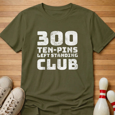 Kinda 300 Club T-Shirt Gift For Bowlers