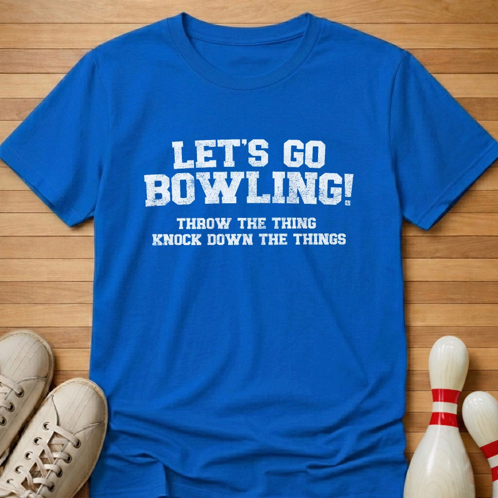 Knock Down The Things T-Shirt Gift For Bowlers