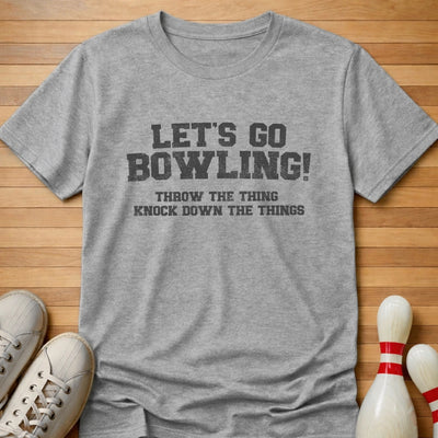 Knock Down The Things T-Shirt Gift For Bowlers