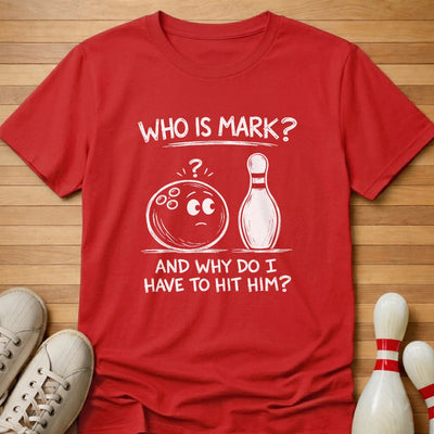 Mark Confusion T-Shirt Gift For Bowlers