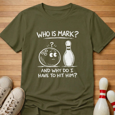 Mark Confusion T-Shirt Gift For Bowlers