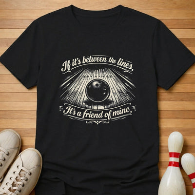 Between The Lines T-Shirt Gift For Bowlers