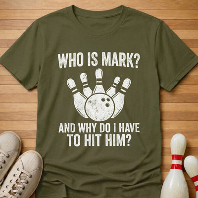 Why Hit Mark T-Shirt Gift For Bowlers