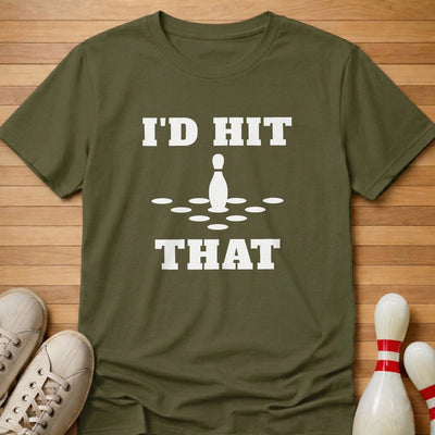 Hit That T-Shirt Gift For Bowlers