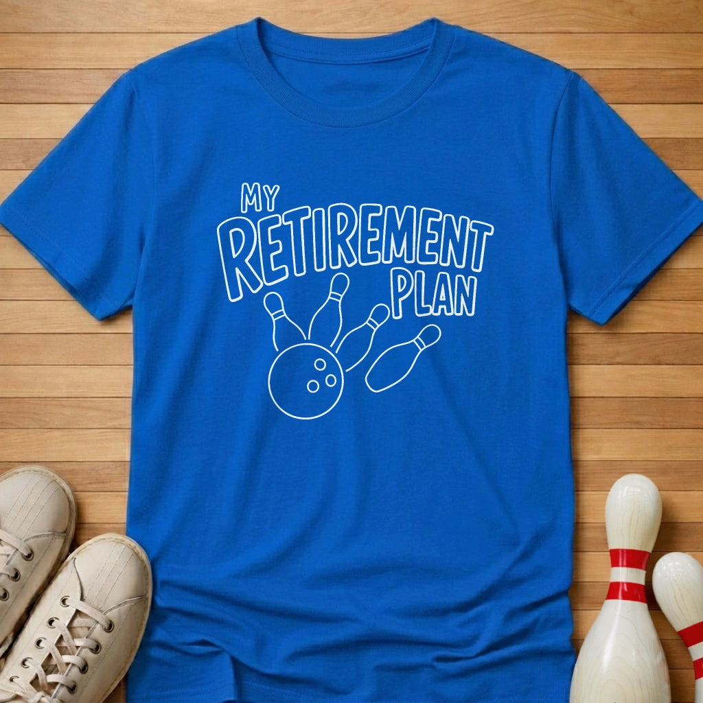 Retirement Plan T-Shirt Gift For Bowlers