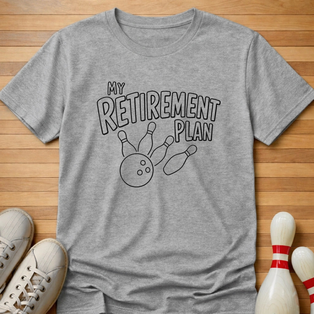 Retirement Plan T-Shirt Gift For Bowlers