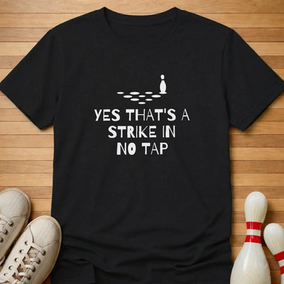 Yes That's A Strike T-Shirt Gift For Bowlers