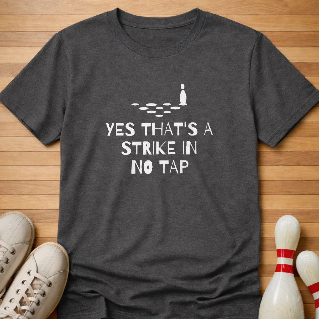Yes That's A Strike T-Shirt Gift For Bowlers