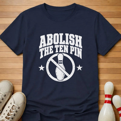 Abolish Ten Pin T-Shirt Gift For Bowlers
